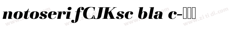 notoserifCJKsc bla c字体转换